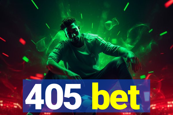 405 bet